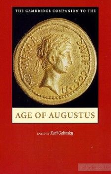 The Cambridge Companion to the Age of Augustus