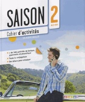 Saison: Cahier D&#039;activites (A2-В1) + CD