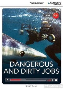 Dangerous and Dirty Jobs. Low Intermediate. Book with Online Access