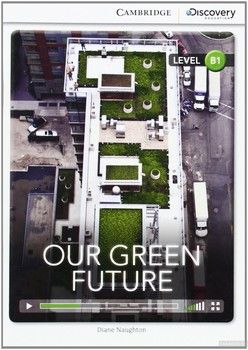 Our Green Future. Intermediate. Book with Online Access
