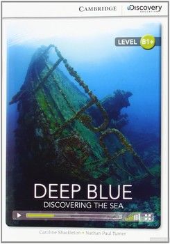Deep Blue: Discovering the Sea. Intermediate. Book with Online Access