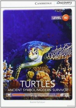 Turtles: Ancient Symbol/Modern Survivor. Upper Intermediate. Book with Online Access