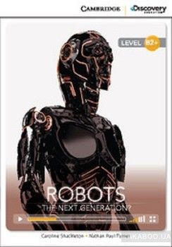 Robots: The Next Generation&amp;#63; High Intermediate. Book with Online Access