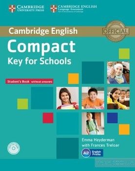 Compact Key for Schools Student&#039;s Pack: Student&#039;s Book without Answers with CD-ROM, Workbook without Answers with Audio CD