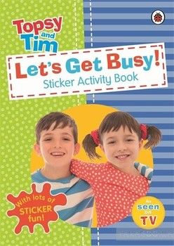 Let&#039;s Get Busy! A Ladybird Topsy and Tim sticker activity book