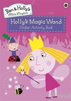Ben and Holly&#039;s Little Kingdom: Holly&#039;s Magic Wand Sticker Activity Book