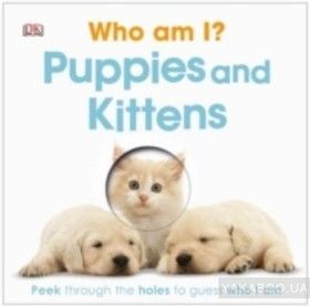 Who am I&amp;#63; Puppies and Kittens