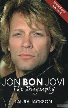 Jon Bon Jovi. The Biography