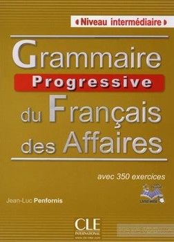 Grammaire progressive du francais des affaires avec 350 exercises - niveau intermediaire (+ CD)