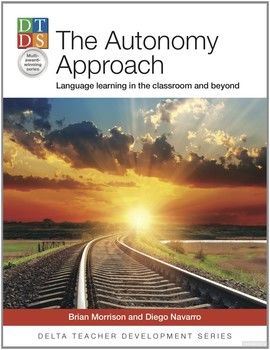 The Autonomy Approach: Language Learning in the Classroom and Beyond