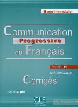 Communication progressive du francais niveau intermediaire A2/B1. Corriges