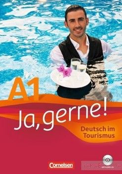 Ja, gerne! A1 Deutsch im Tourismus Kursbuch (+ CD)