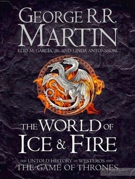 The World of Ice and Fire (Song of Ice &amp; Fire)
