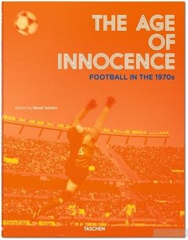 The Age of Innocence: Football in the 1970s