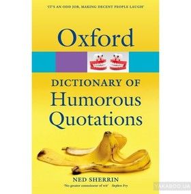 Oxford Dictionary of Humorous Quotations