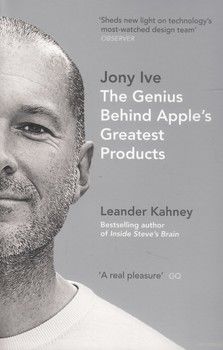 Jony Ive: The Genius Behind Apple&#039;s Greatest Products