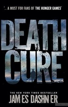 Maze Runner. Book 3. The Death Cure
