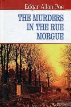 The Murders In The Rue Morgue and Other Stories