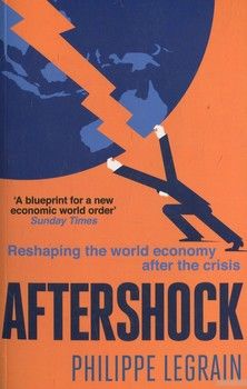 Aftershock: Reshaping the World Economy after the Crisis