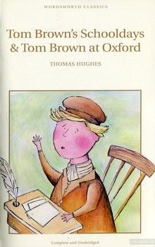 Tom Brown&#039;s Schooldays &amp; Tom Brown at Oxford