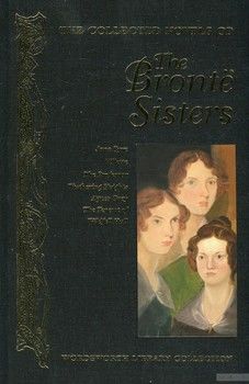 The Collected Novels of The Bronte Sisters