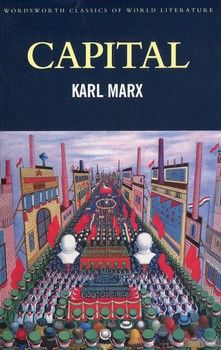 Capital. A Critical Analysis of Capitalist Production. Volumes 1 &amp; 2