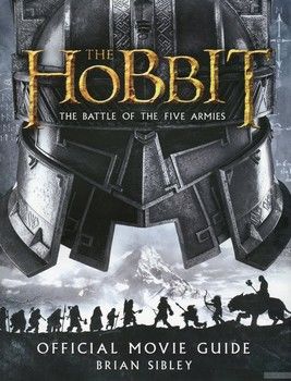 The Hobbit. The Battle of the Five Armies. Official Movie Guide