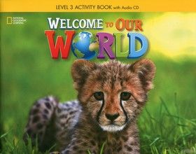 Welcome To Our World. Level 3. Activity Book (+ CD-ROM)