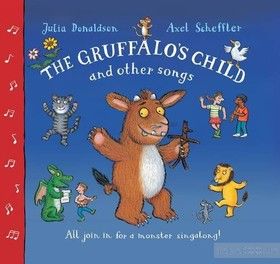 The Gruffalo&#039;s Child Song and Other Songs (+ CD)