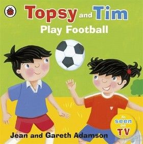 Topsy and Tim. Play Football