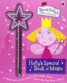 Ben and Holly&#039;s Little Kingdom: Holly&#039;s Special Book of Magic with Sparkly Magic Wand