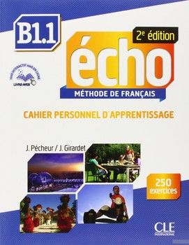 Echo  2e edition B1. Cahier dexercices + CD audio + livre-web