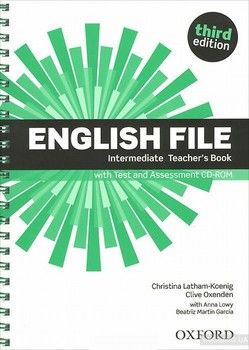 English File. Intermediate. Teacher&#039;s Book with Test and Assessment CD-ROM