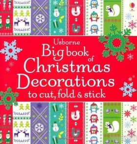 Big Book of Christmas Decorations to Cut, Fold &amp; Stick