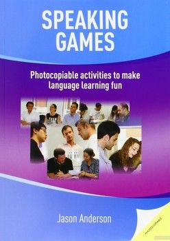 Speaking Games: Photocopiable Activities to Make Language Learning Fun