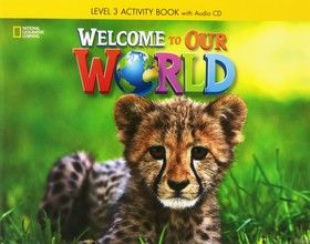 Welcome to Our World 3: Activity Book