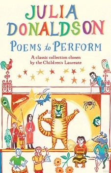 Poems to Perform: A classic collection chosen by the Children&#039;s Laureate