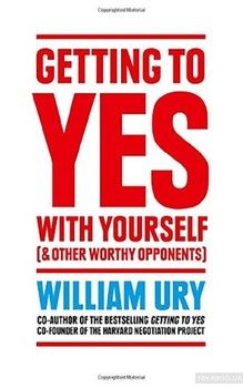 Getting to Yes with Yourself: And Other Worthy Opponents