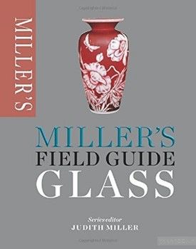 Millers Field Guide: Glass