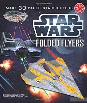 Star Wars Folded Flyers: Make 30 Paper Starfighters