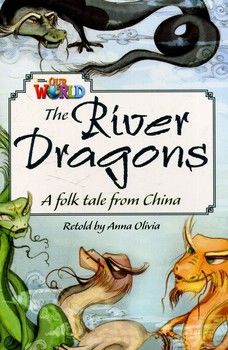 Our World Readers: The River Dragons: British English