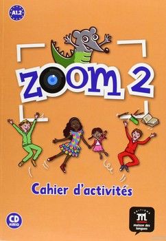 Zoom 2 - Cahier d&#039;activites FLE (+ CD)