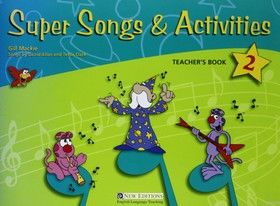 Super Songs and Activities 2. Teacher&#039;s Guide with Audio CD