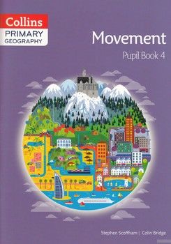 Primary Geography Pupil Book 4. Movement