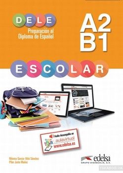 Preparacion Al Dele Escolar: Libro Del Alumno - A2/B1