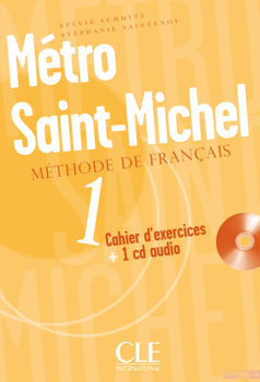 Metro Saint-Michel: Methode De Francais Cahier D&#039; Exercices