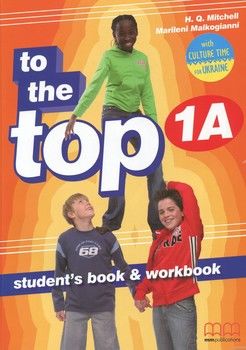 To the Top 1A. Student&#039;s Book &amp; Workbook (+ CD-ROM, Culture Time for Ukraine)