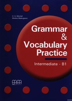 Grammar &amp; vocabulary practice. Intermediate B1. CD Audio. Per le Scuole superiori