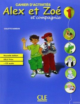 Alex et Zoe et Compagnie Cahier d&#039;Exercises (+CD)