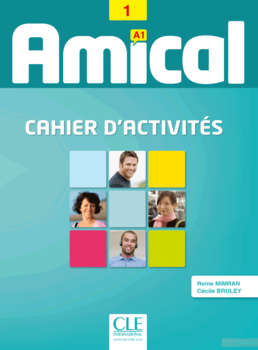 Amical: Cahier d&#039;Activites 1 &amp; CD